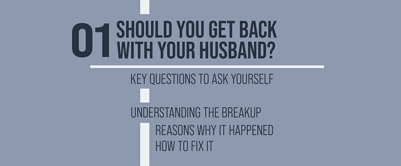 Step 1 - Should You Get Back With Your Husband